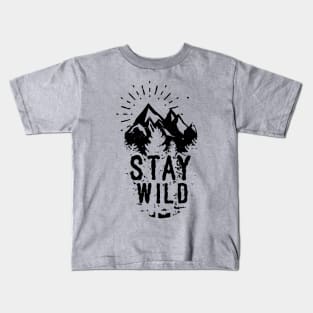 Stay Wild Kids T-Shirt